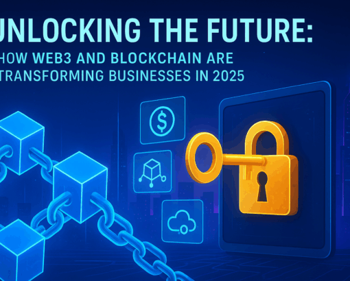 Unlocking the Future: How Web3 and Blockchain are Transforming Businesses in 2025